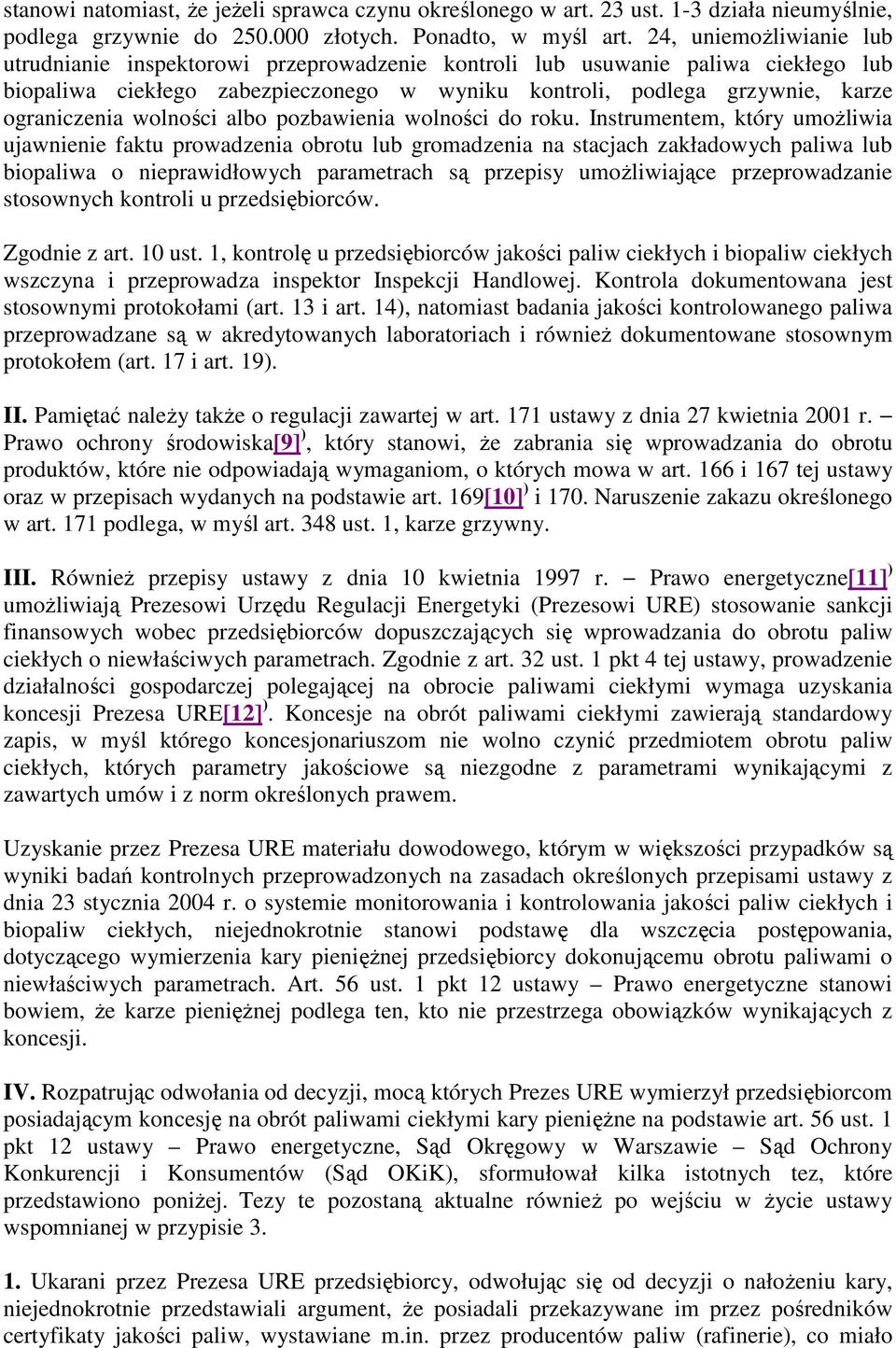 wolności albo pozbawienia wolności do roku.