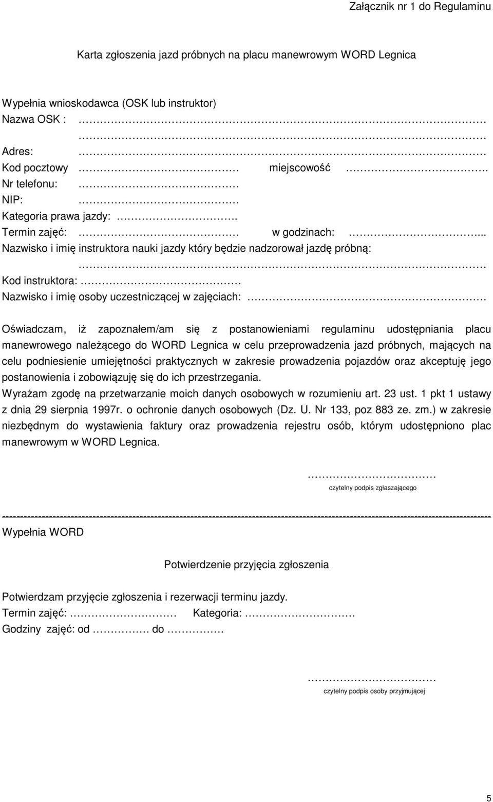 .. Nazwisko i imię instruktora nauki jazdy który będzie nadzorował jazdę próbną: Kod instruktora: Nazwisko i imię osoby uczestniczącej w zajęciach:.