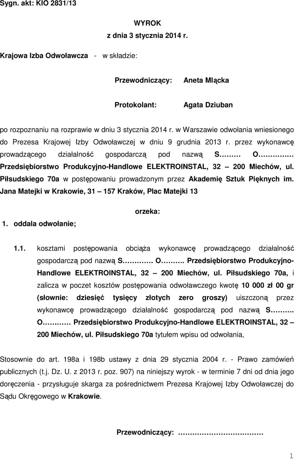 w Warszawie odwołania wniesionego do Prezesa Krajowej Izby Odwoławczej w dniu 9 grudnia 2013 r.