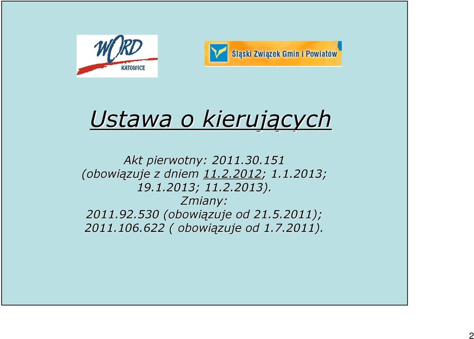 1.2013; 11.2.2013). Zmiany: 2011.92.