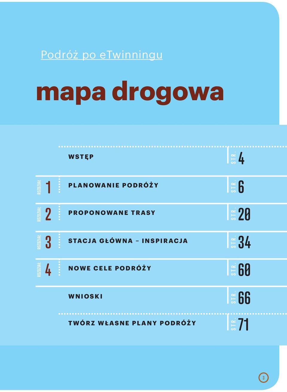 STR. 4 6 ROZDZIAŁ ROZDZIAŁ 2 3 PROPONOWANE TRASY STACJA GŁÓWNA