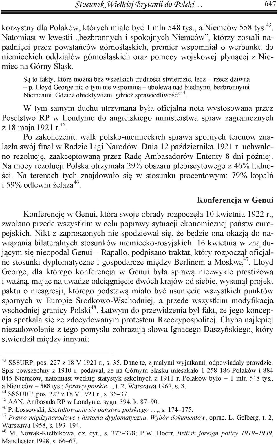 wojskowej płynącej z Niemiec na Górny Śląsk. Są to fakty, które można bez wszelkich trudności stwierdzić, lecz rzecz dziwna p.