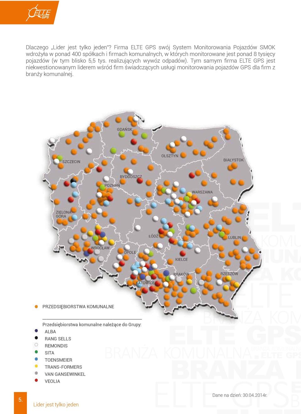 tysięcy pojazdów (w tym blisko 5,5 tys. realizujących wywóz odpadów).