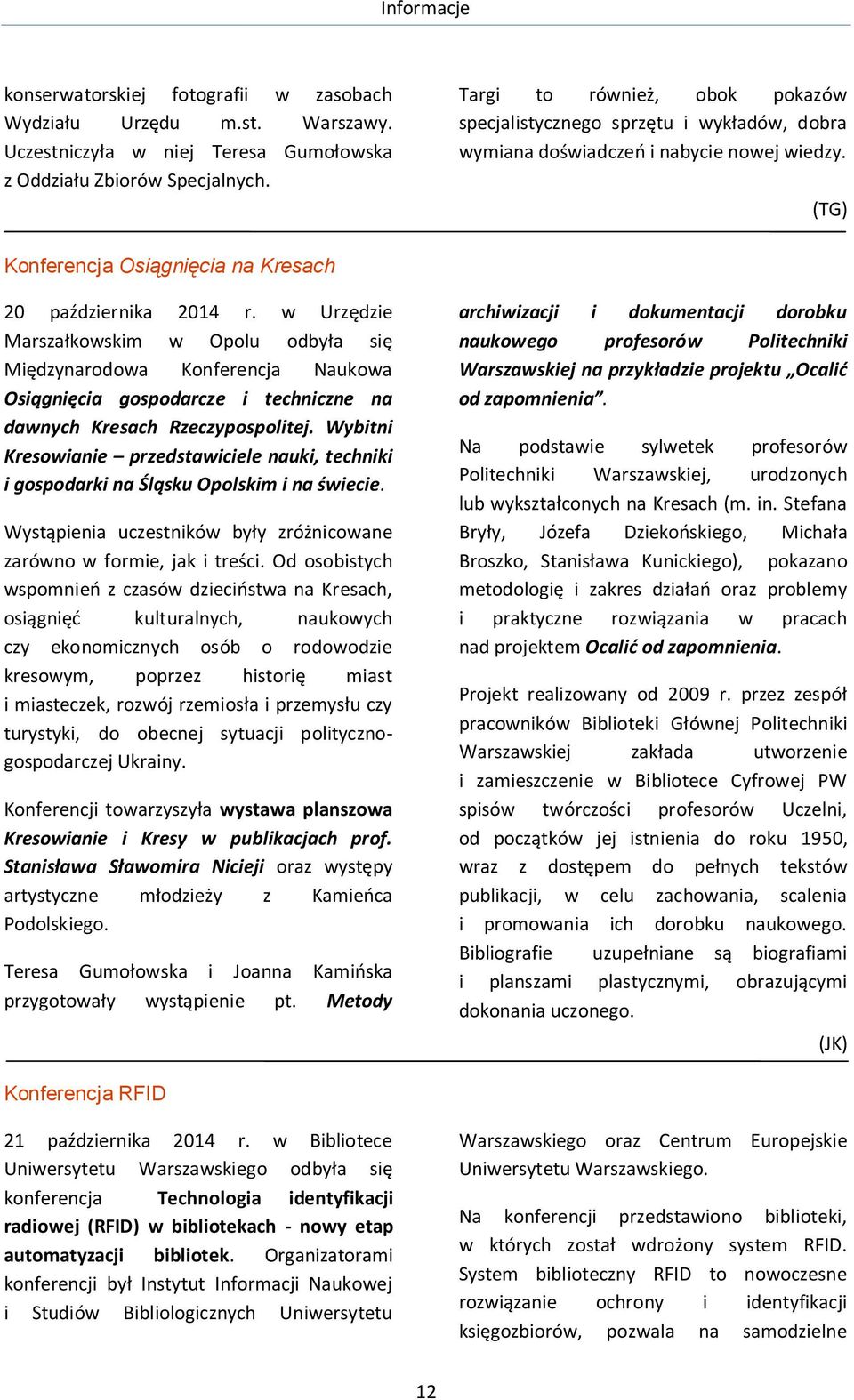 w Urzędzie Marszałkowskim w Opolu odbyła się Międzynarodowa Konferencja Naukowa Osiągnięcia gospodarcze i techniczne na dawnych Kresach Rzeczypospolitej.