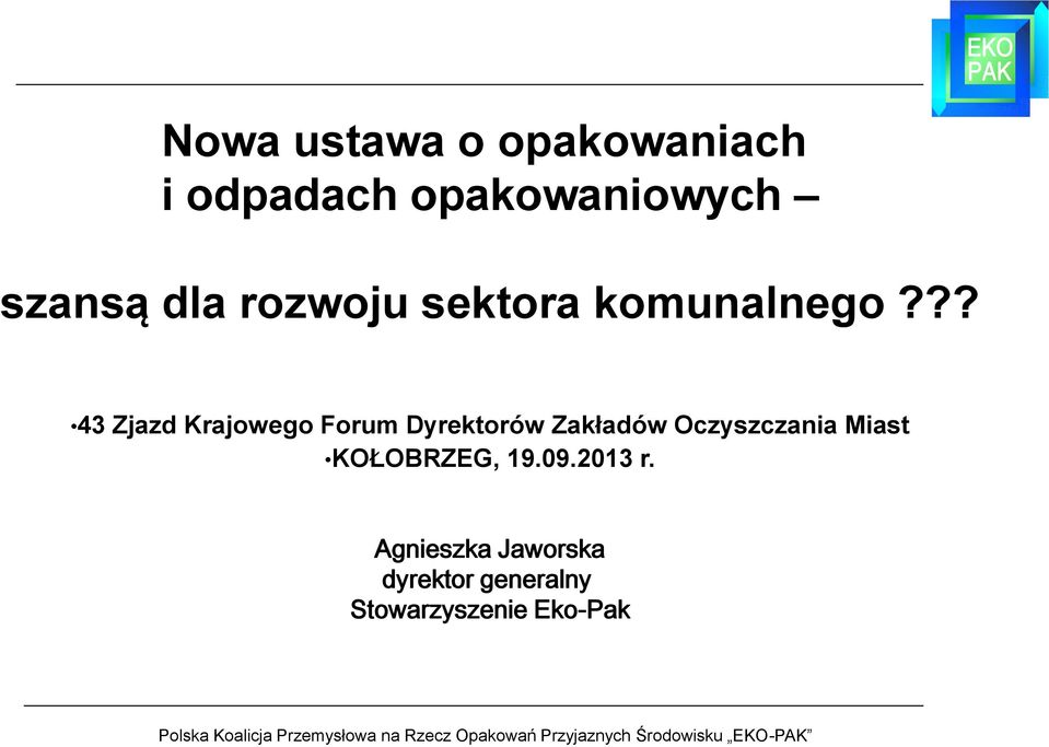 ?? 43 Zjazd Krajowego Forum Dyrektorów Zakładów Oczyszczania