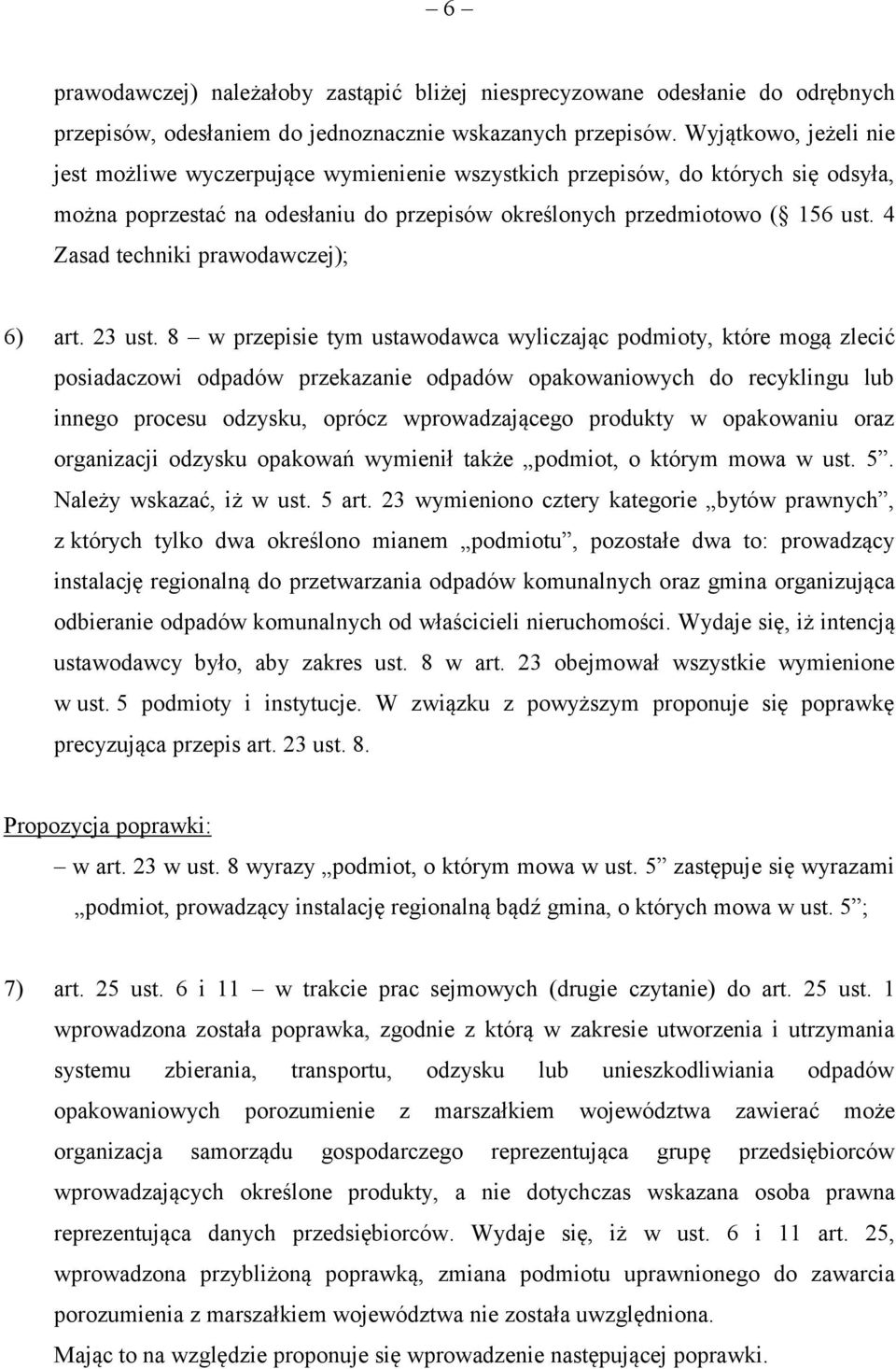 4 Zasad techniki prawodawczej); 6) art. 23 ust.