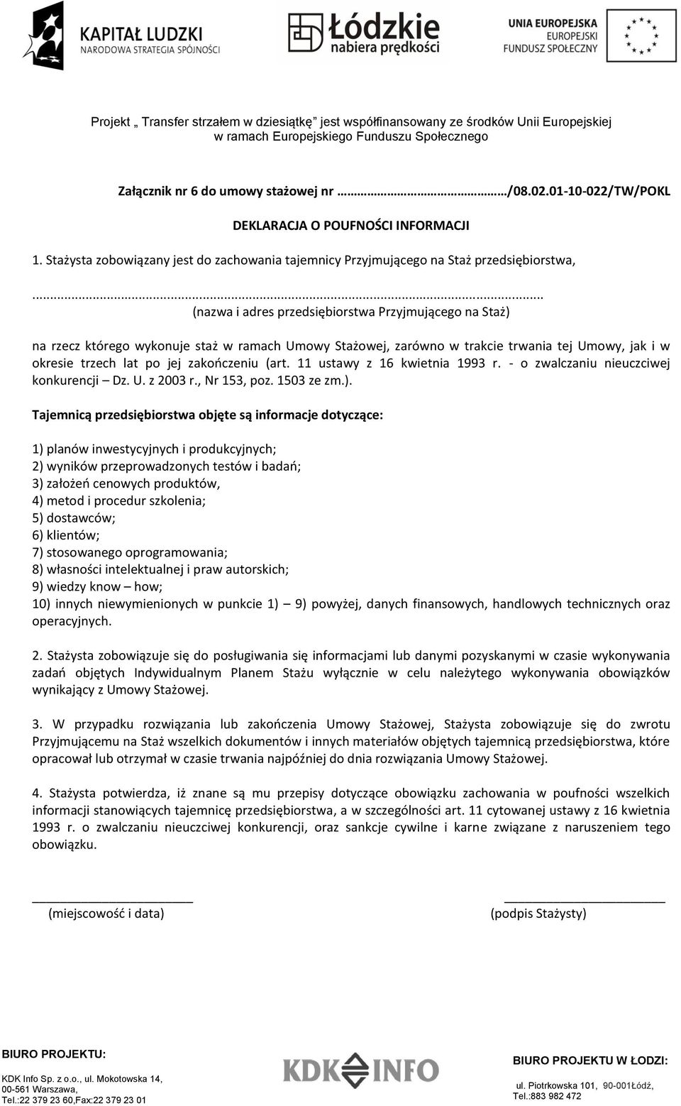 11 ustawy z 16 kwietnia 1993 r. - o zwalczaniu nieuczciwej konkurencji Dz. U. z 2003 r., Nr 153, poz. 1503 ze zm.).