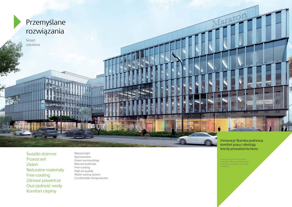 High air quality Water-saving system Comfortable temperatures Innowacje Skanska podnoszą komfort pracy i obniżają koszty