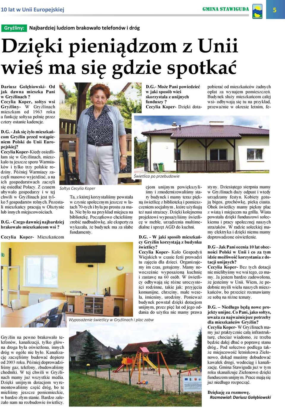 Cecylia Koper- Kiedy osiedliłam się w Gryźlinach, mieszkało tu jeszcze sporo Warmiaków i tylko trzy polskie rodziny.