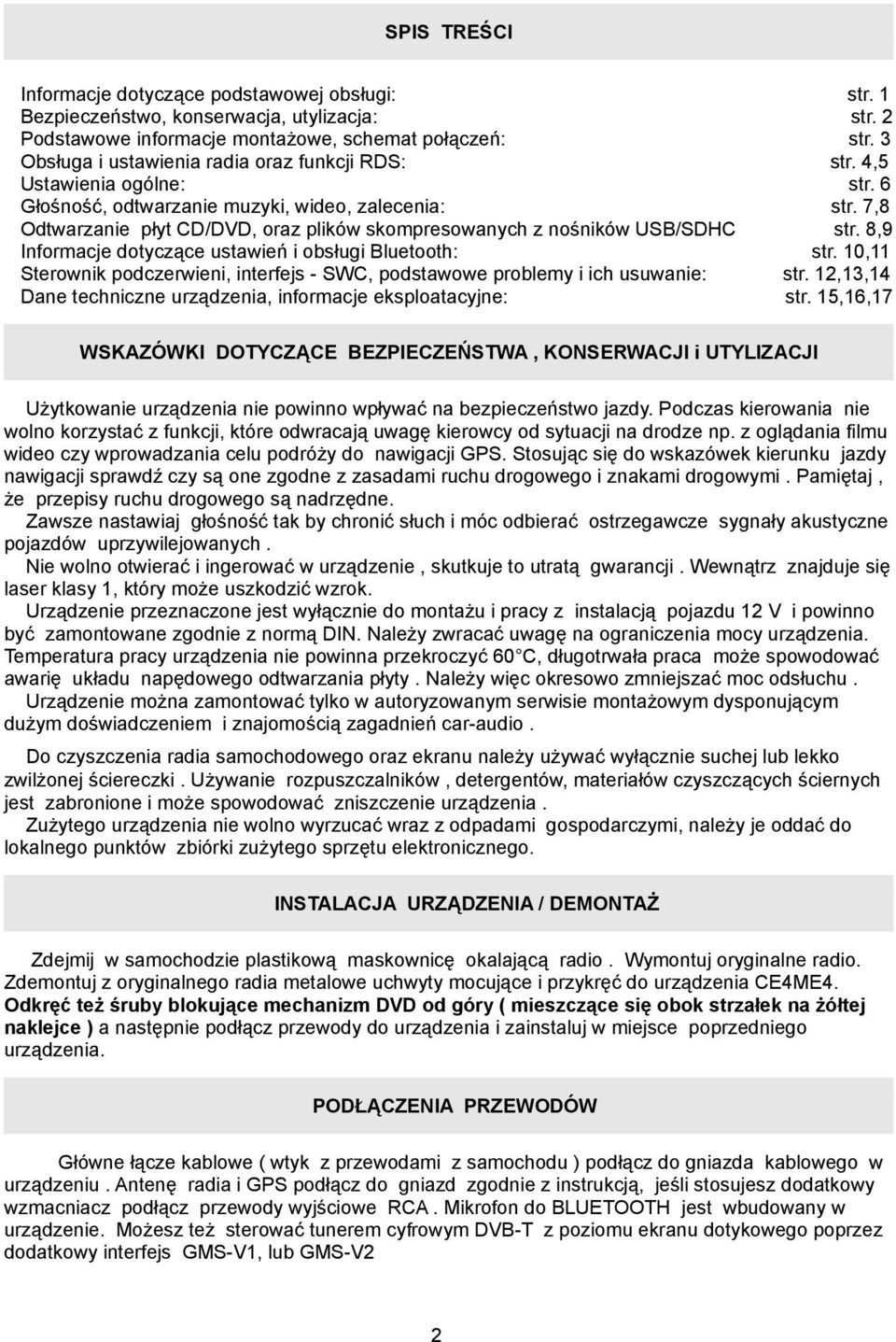 Sterownik podczerwieni, interfejs - SWC, podstawowe problemy i ich usuwanie: Dane techniczne urządzenia, informacje eksploatacyjne: str. 1 str. 2 str. 3 str. 4,5 str. 6 str. 7,8 str. 8,9 str.