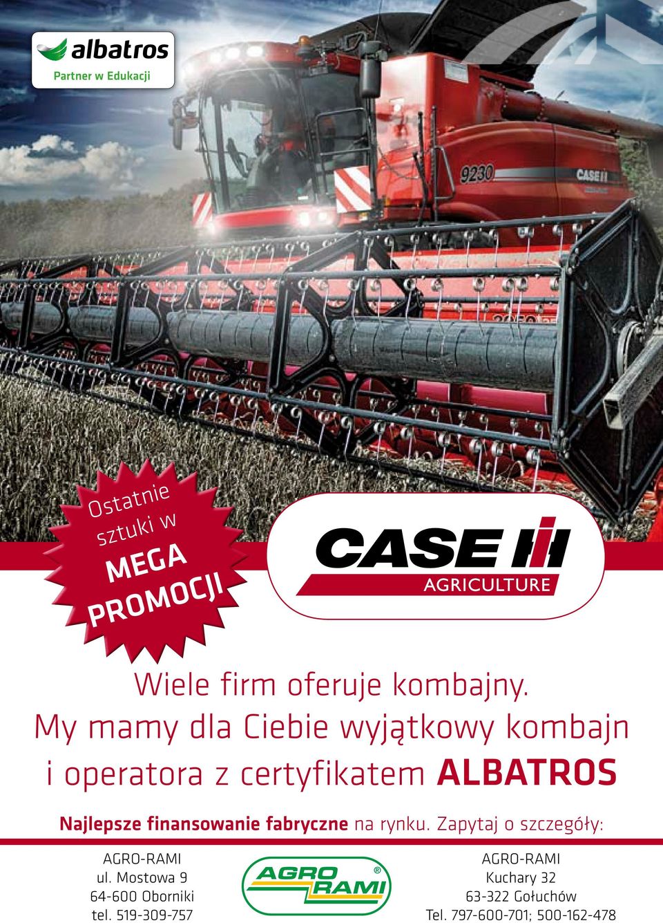 finansowanie fabryczne na rynku. Zapytaj o szczegóły: AGRO-RAMI ul.