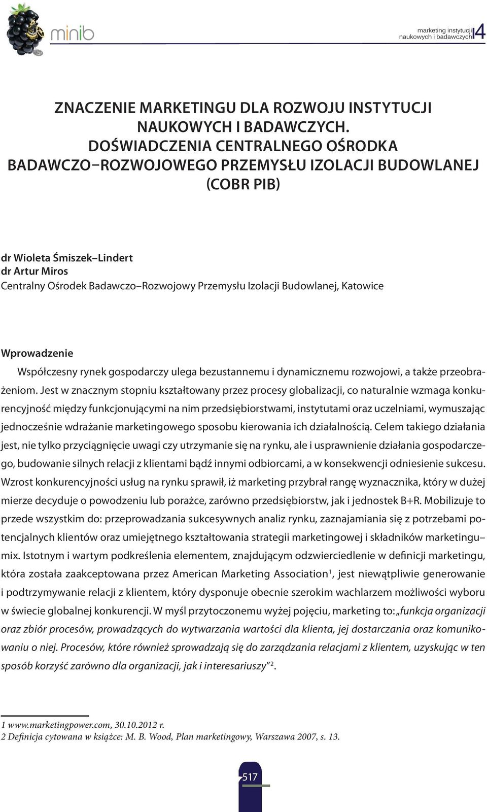 Budowlanej, Katowice Wprowadzenie Współczesny rynek gospodarczy ulega bezustannemu i dynamicznemu rozwojowi, a także przeobrażeniom.