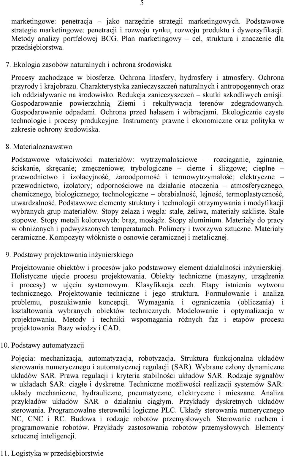 Ochrona przyrody i krajobrazu. Charakterystyka zanieczyszczeń naturalnych i antropogennych oraz ich oddziaływanie na środowisko. Redukcja zanieczyszczeń skutki szkodliwych emisji.