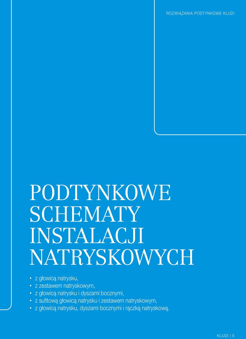 natrysku i dyszami bocznymi, z sufitową głowicą natrysku i zestawem