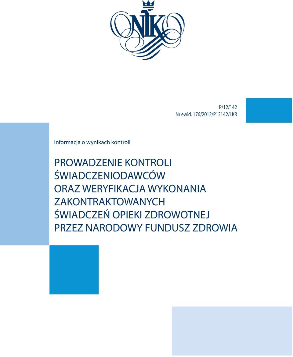 PROWADZENIE KONTROLI ŚWIADCZENIODAWCÓW ORAZ WERYFIKACJA