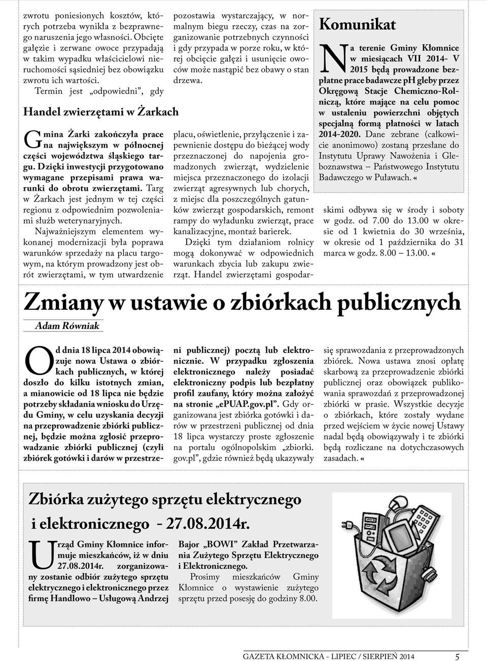 Termin jest odpowiedni, gdy Handel zwierzętami w Żarkach Gmina Żarki zakończyła prace na największym w północnej części województwa śląskiego targu.