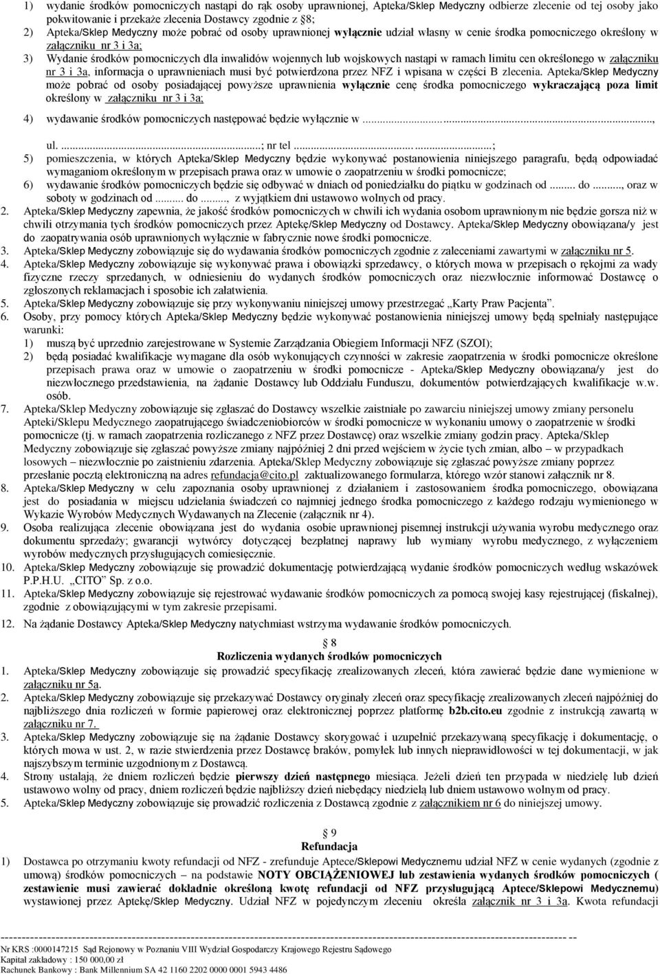 nastąpi w ramach limitu cen określonego w załączniku nr 3 i 3a, informacja o uprawnieniach musi być potwierdzona przez NFZ i wpisana w części B zlecenia.