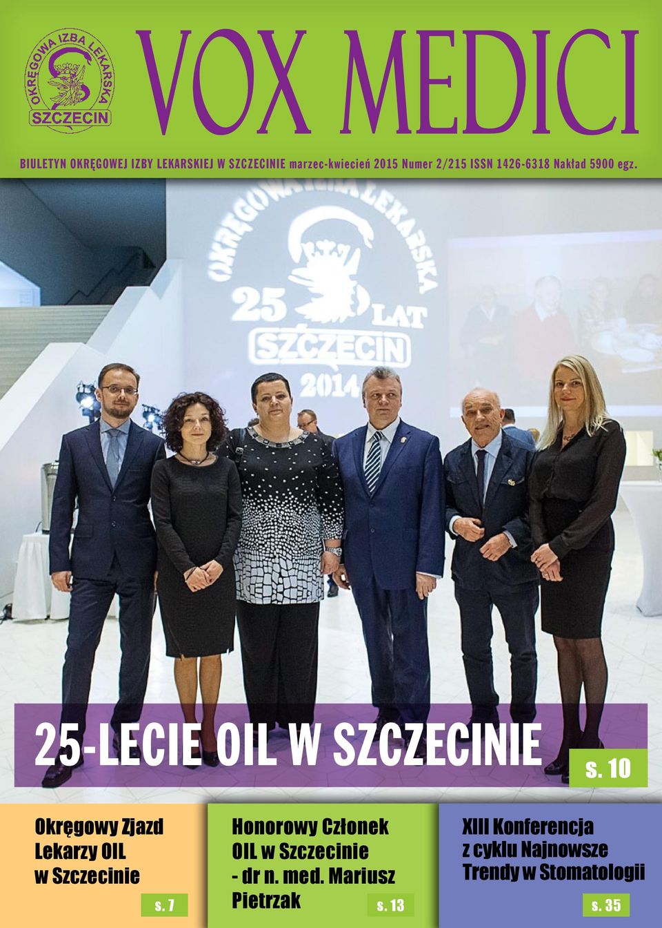 10 Okręgowy Zjazd Lekarzy OIL w Szczecinie Honorowy Członek OIL w Szczecinie -