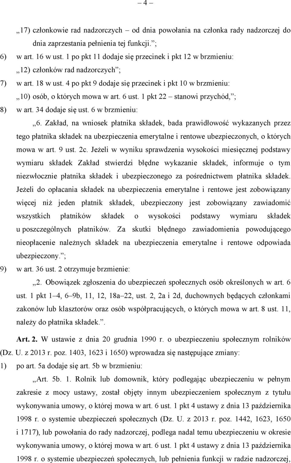 1 pkt 22 stanowi przychód, ; 8) w art. 34 dodaje się ust. 6 w brzmieniu: 6.