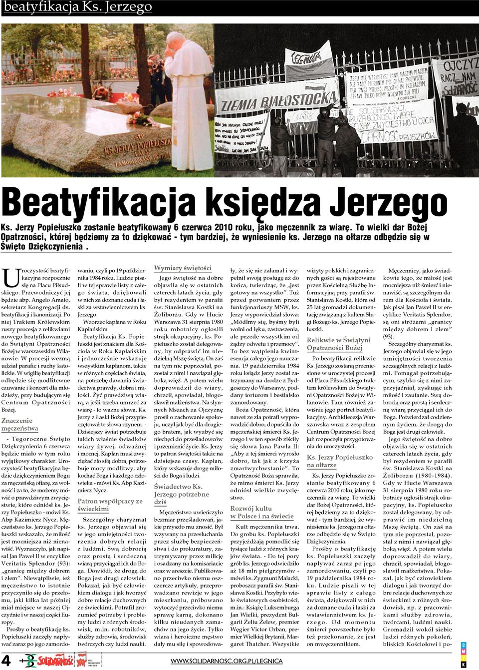 Uroczystość beatyfikacyjna rozpocznie się na Placu Piłsudskiego. Przewodniczyć jej będzie abp. Angelo Amato, sekretarz Kongregacji ds. beatyfikacji i kanonizacji.