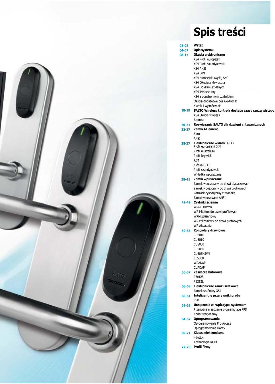 Wireless kontrola dostępu czasu rzeczywistego XS4 Okucie wireless Bramka Rozwiązania SALTO dla dźwigni antypanicznych Zamki AElement Euro ANSI Elektroniczne wkładki GEO Profil europejski DIN Profil