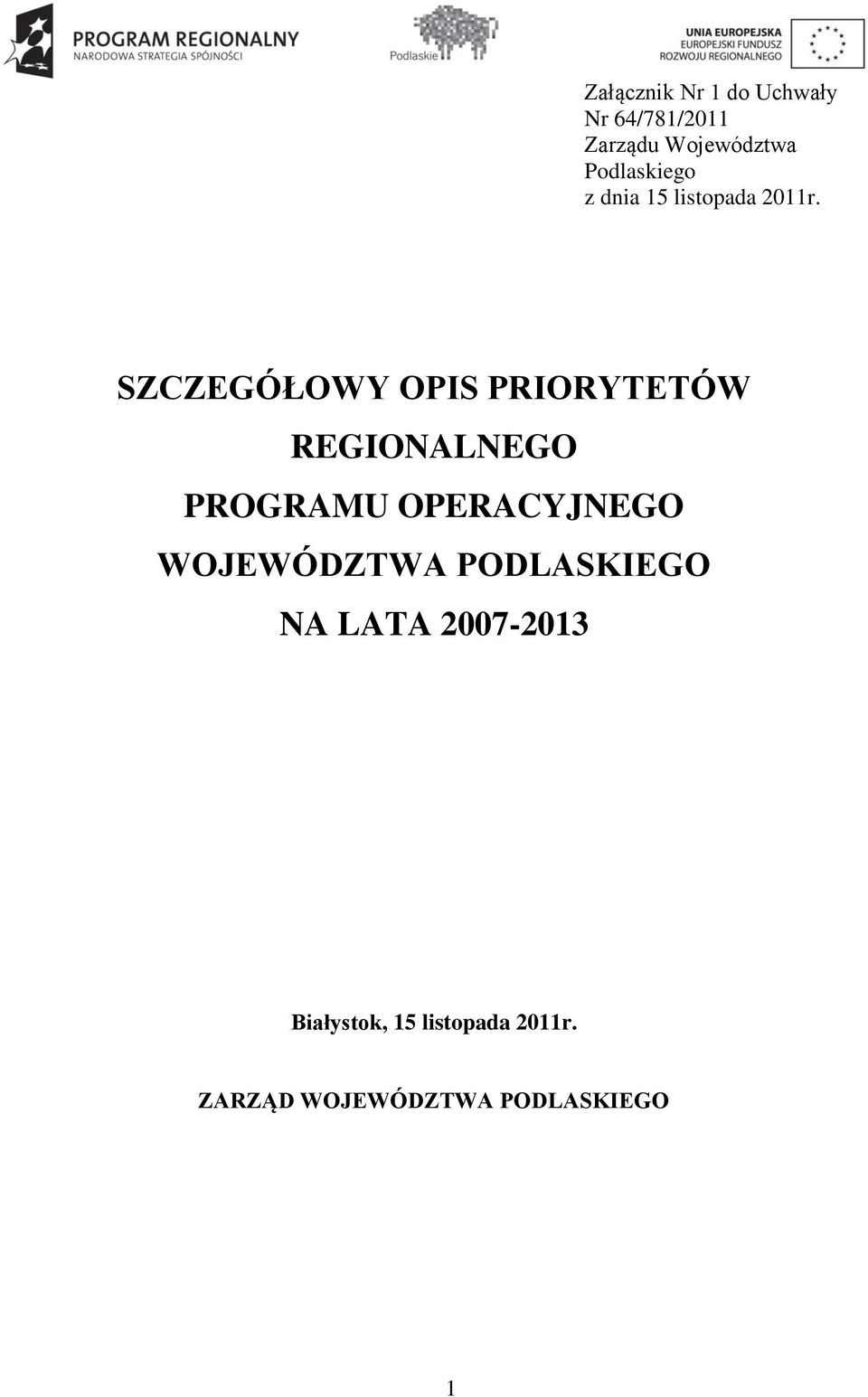 SZCZEGÓŁOWY OPIS PRIORYTETÓW REGIONALNEGO PROGRAMU OPERACYJNEGO