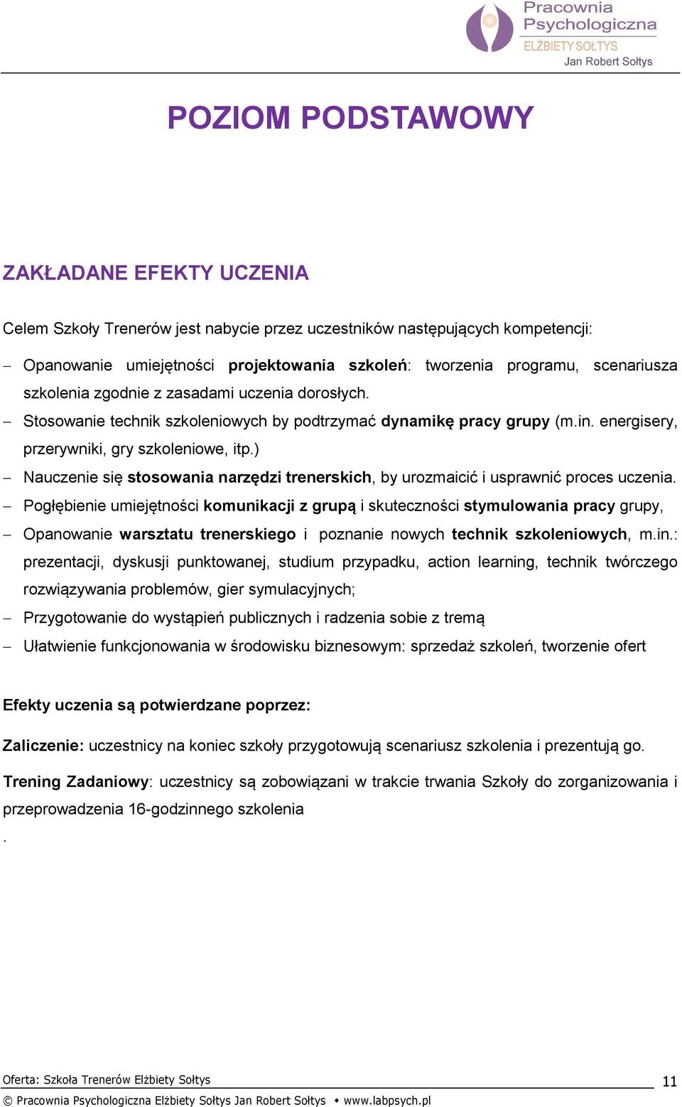 ) Nauczenie się stosowania narzędzi trenerskich, by urozmaicić i usprawnić proces uczenia.