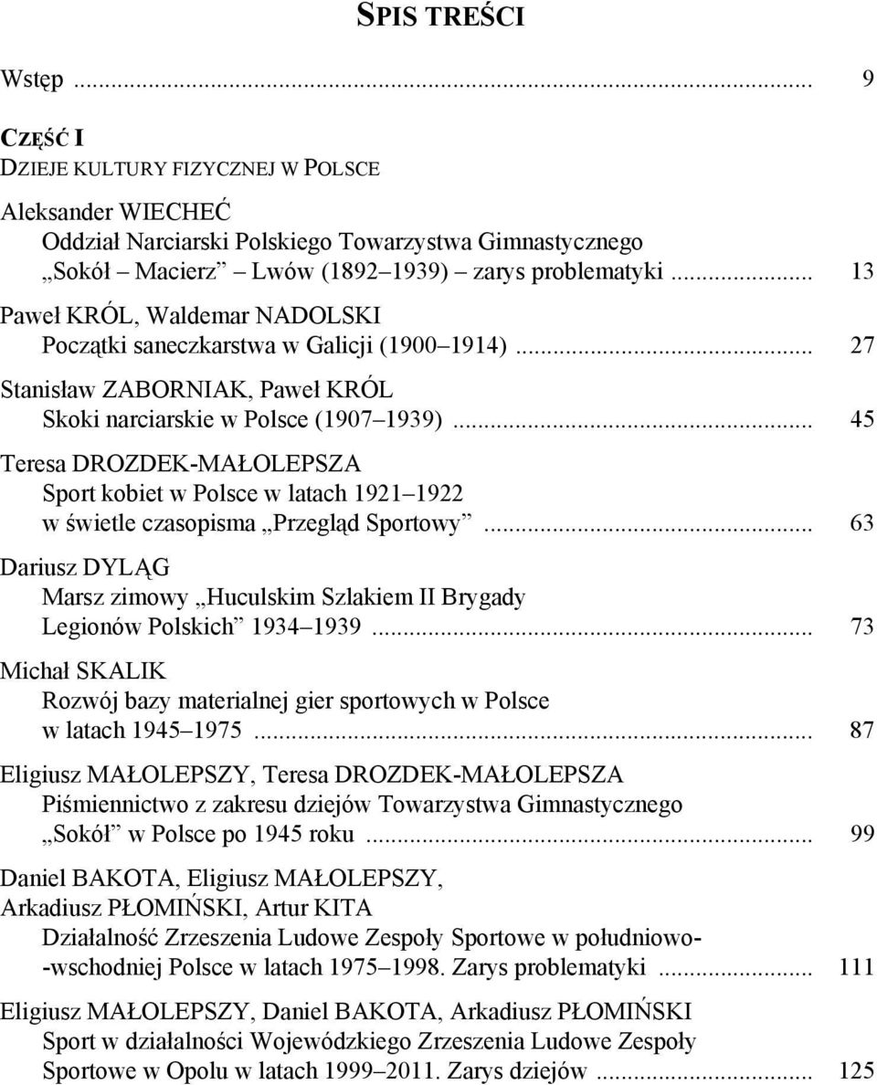 .. 45 Teresa DROZDEK-MAŁOLEPSZA Sport kobiet w Polsce w latach 1921 1922 w świetle czasopisma Przegląd Sportowy.