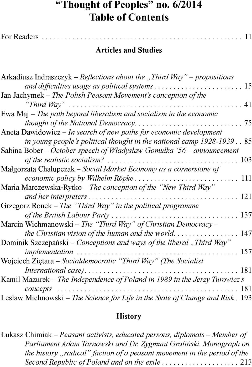 ........................... 75 Aneta Dawidowicz In search of new paths for economic development in young people s political thought in the national camp 1928-1939.