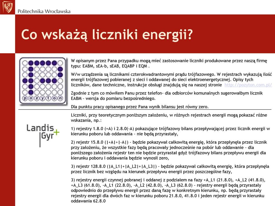 Opisy tych liczników, dane techniczne, instrukcje obsługi znajdują się na naszej stronie http://pozyton.com.