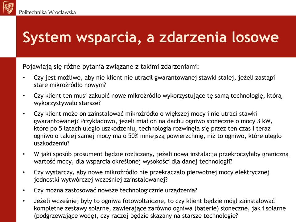 Czy klient może on zainstalować mikroźródło o większej mocy i nie utraci stawki gwarantowanej?