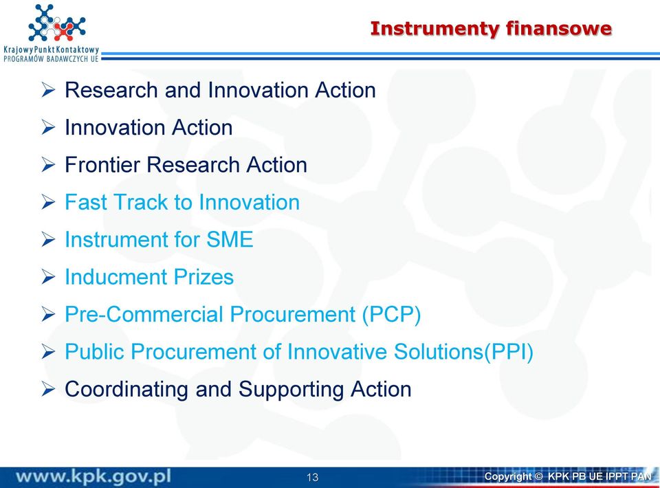 Inducment Prizes Pre-Commercial Procurement (PCP) Public Procurement of