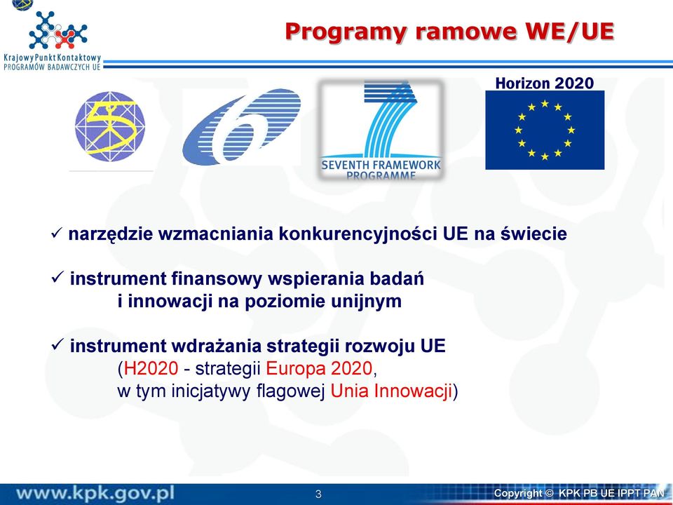 unijnym instrument wdrażania strategii rozwoju UE (H2020 - strategii Europa