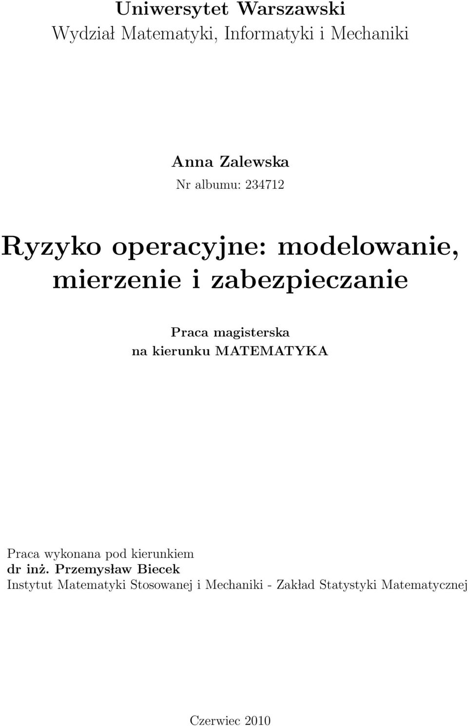 magisterska na kierunku MATEMATYKA Praca wykonana pod kierunkiem dr inż.