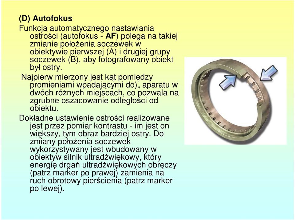 Najpierw mierzony jest kąt pomiędzy promieniami wpadającymi do) aparatu w dwóch różnych miejscach, co pozwala na zgrubne oszacowanie odległości od obiektu.