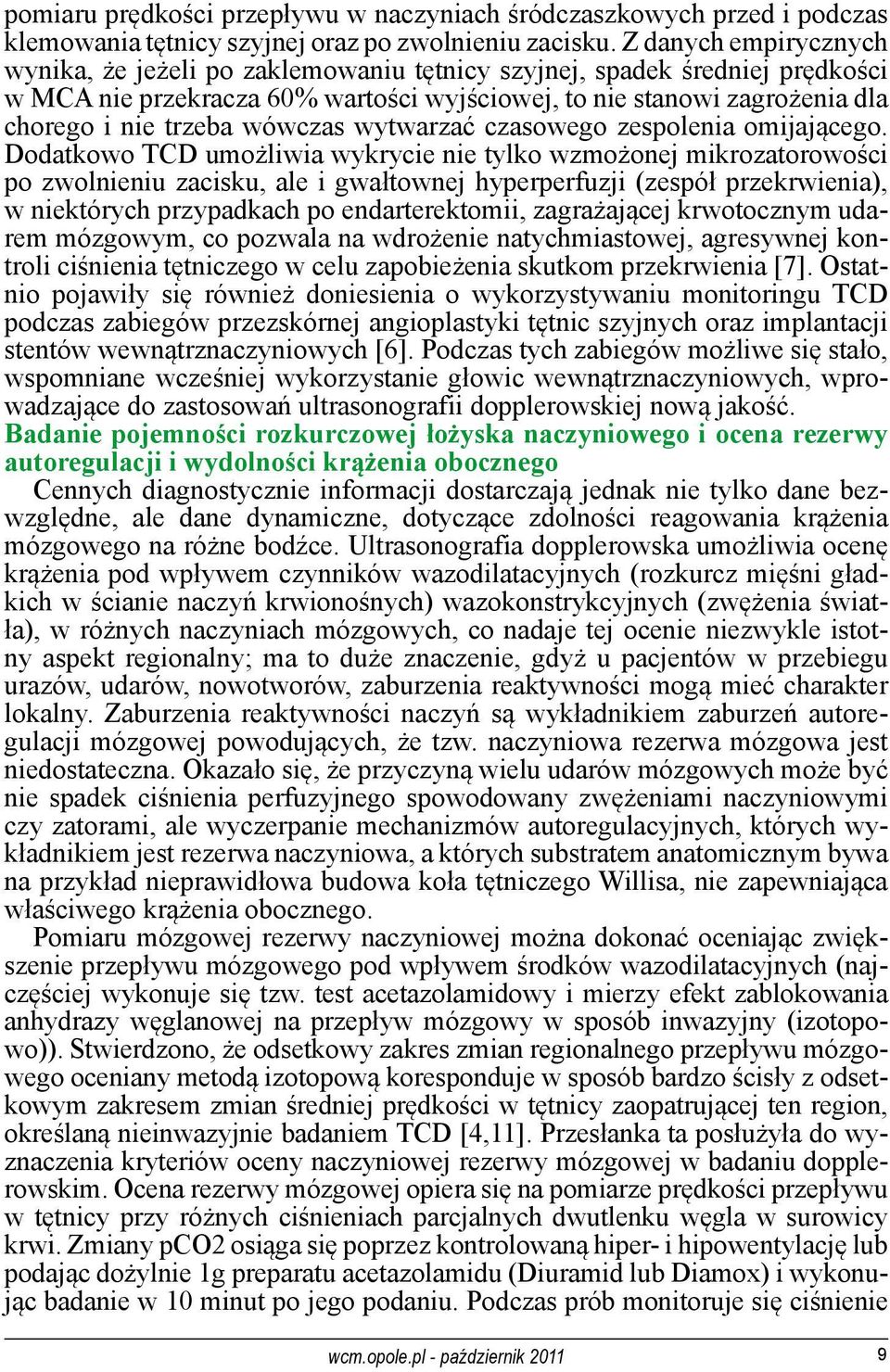 wówczas wytwarzać czasowego zespolenia omijającego.