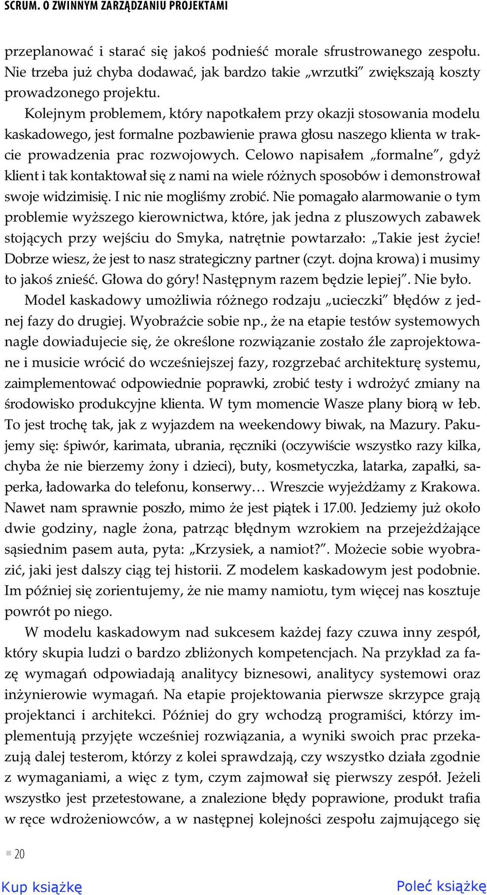 Celowo napisa em formalne, gdy klient i tak kontaktowa si z nami na wiele ró nych sposobów i demonstrowa swoje widzimisi. I nic nie mogli my zrobi.