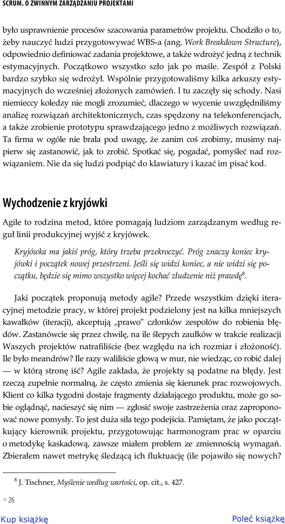 Wspólnie przygotowali my kilka arkuszy estymacyjnych do wcze niej z o onych zamówie. I tu zacz y si schody.