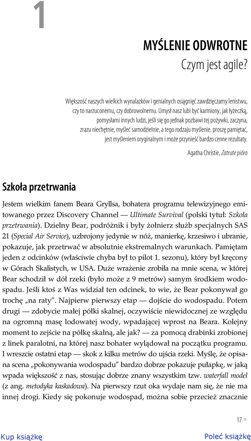 jest myśleniem oryginalnym i może przynieść bardzo cenne rezultaty.