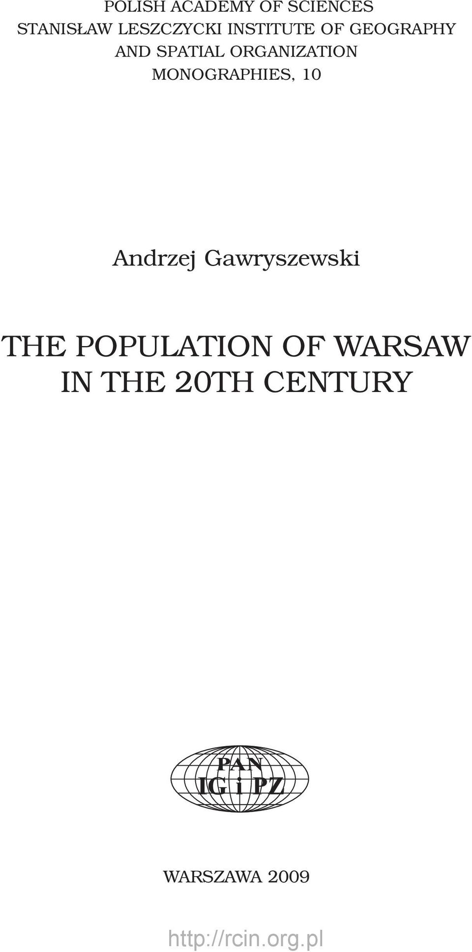 MONOGRAPHIES, 10 Andrzej Gawryszewski THE