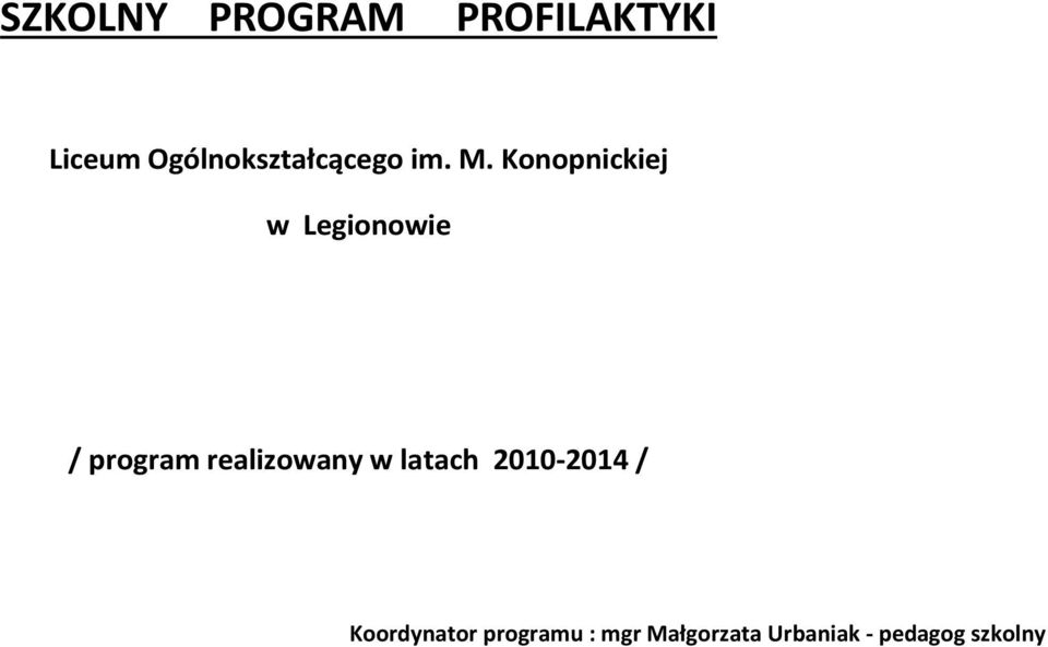 Konopnickiej w Legionowie / program