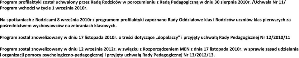 klasowych. Program został znowelizowany w dniu 17 listopada 2010r.