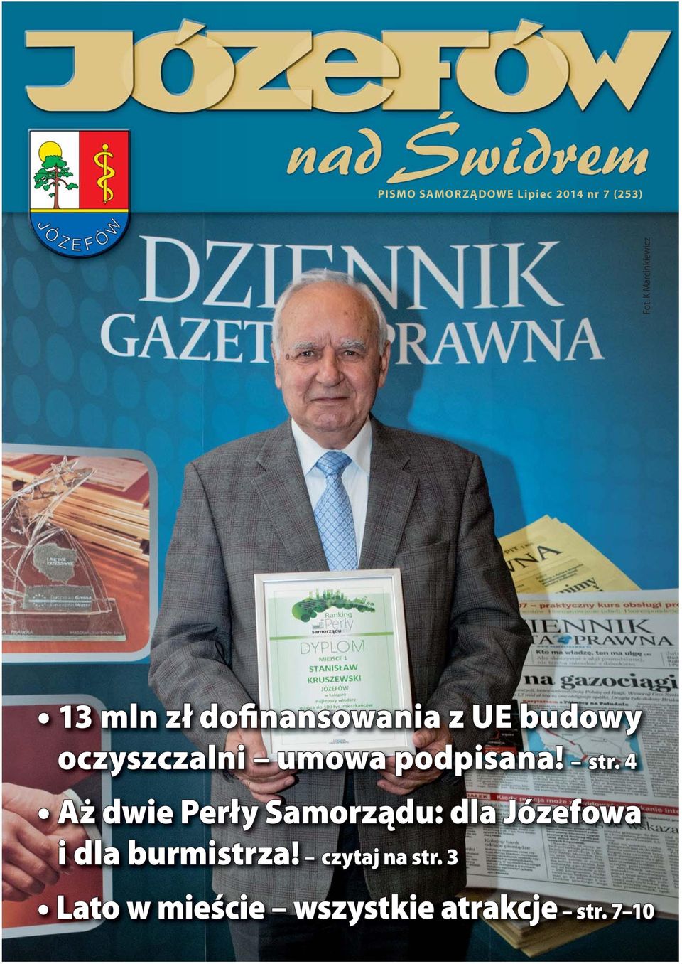 podpisana! str. 4 Aż dwie Perły Samorządu: dla Józefowa i dla burmistrza!