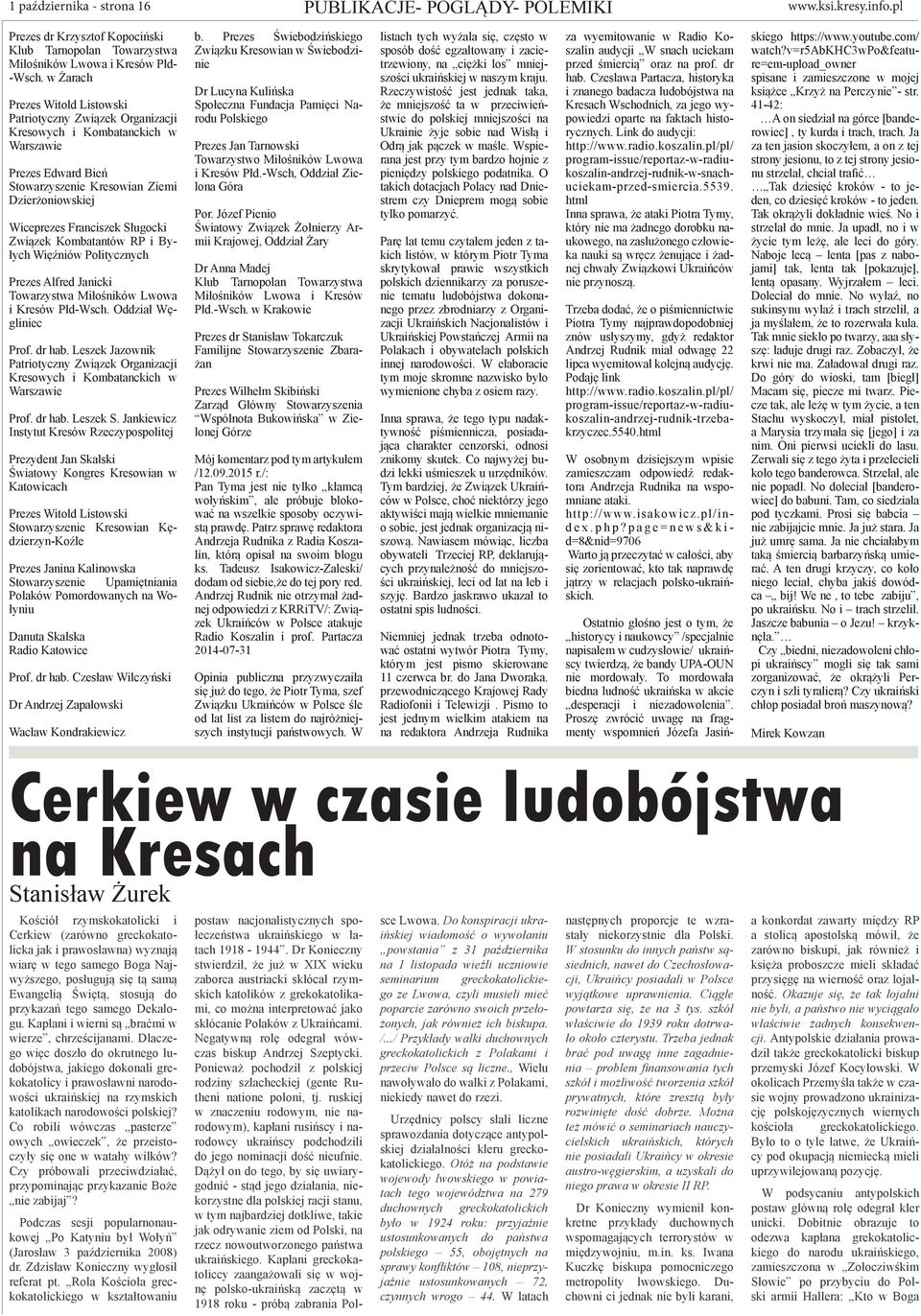 Sługocki Związek Kombatantów RP i Byłych Więźniów Politycznych Prezes Alfred Janicki Towarzystwa Miłośników Lwowa i Kresów Płd-Wsch. Oddział Węgliniec Prof. dr hab.