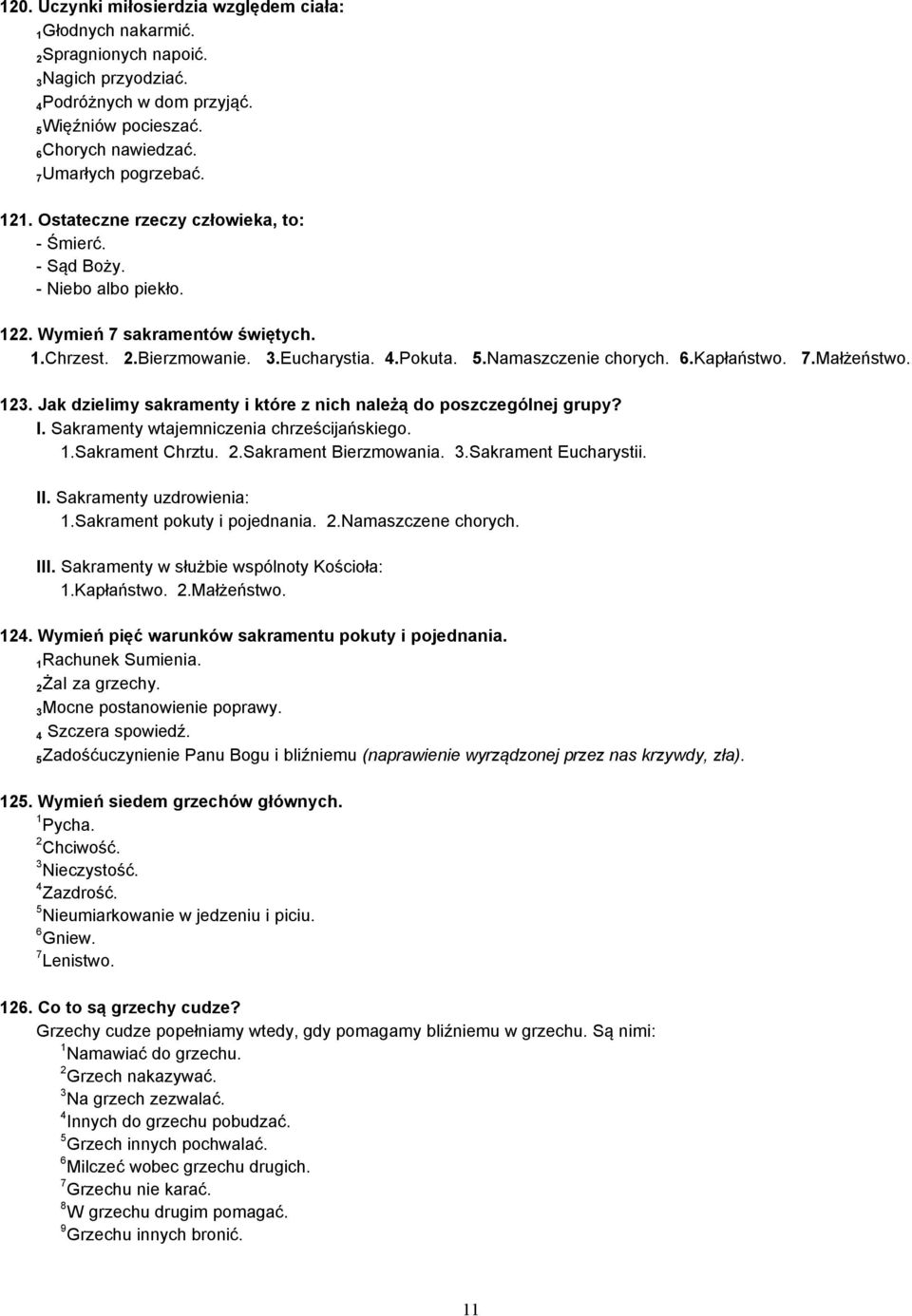 . Jak dzielimy sakramenty i ktäre z nich należą do poszczegälnej grupy? I. Sakramenty wtajemniczenia chrześcijańskiego..sakrament Chrztu..Sakrament Bierzmowania..Sakrament Eucharystii. II.