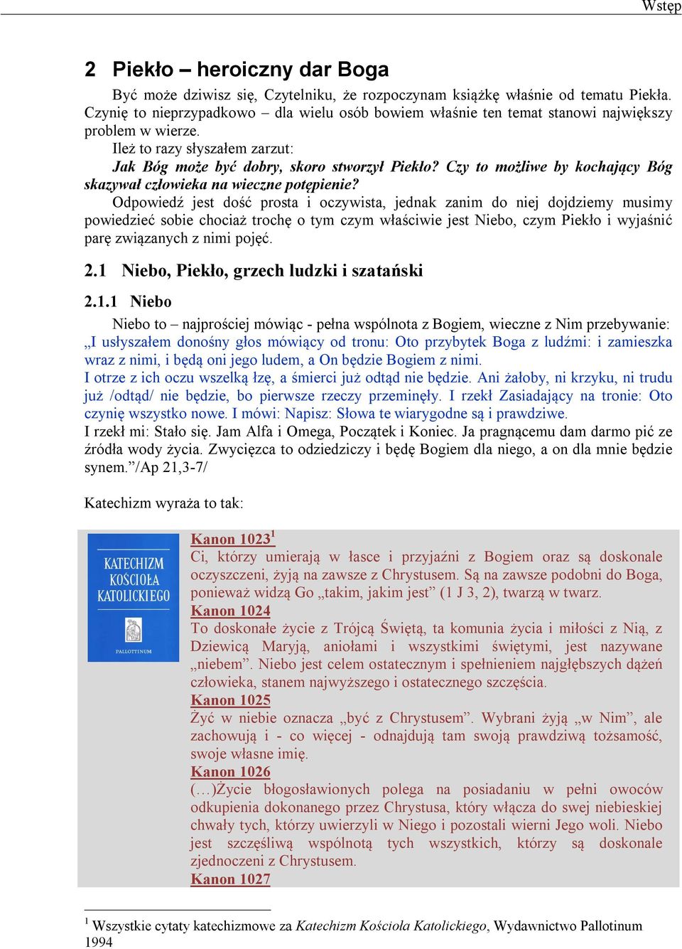 Czy to możliwe by kochający Bóg skazywał człowieka na wieczne potępienie?