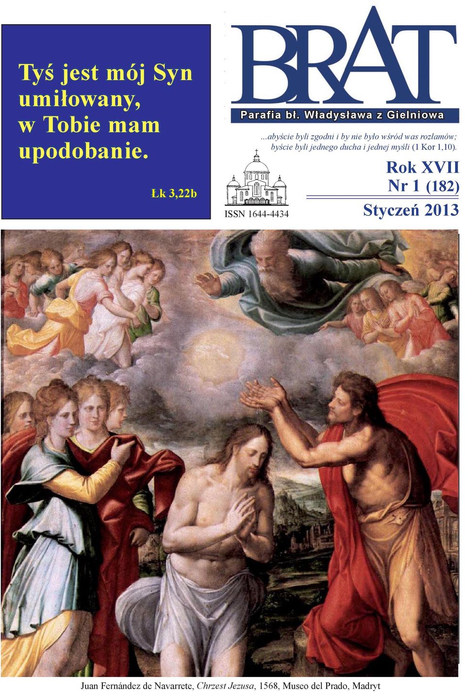 ..abyście byli zgodni i by nie było wśród was rozłamów; byście byli jednego ducha