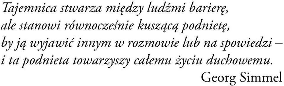 wyjawić innym w rozmowie lub na spowiedzi i ta