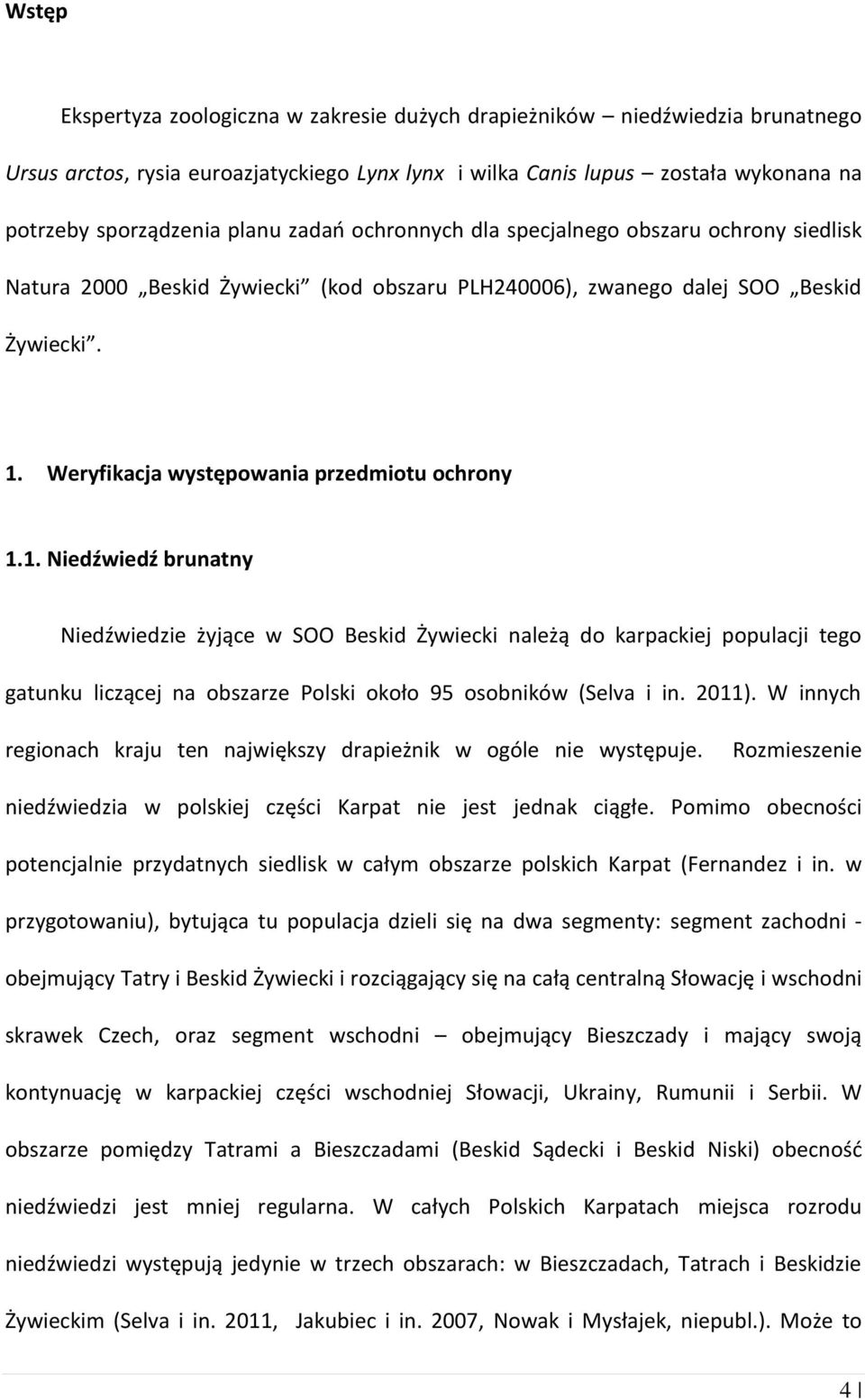 Weryfikacja występowania przedmiotu ochrony 1.