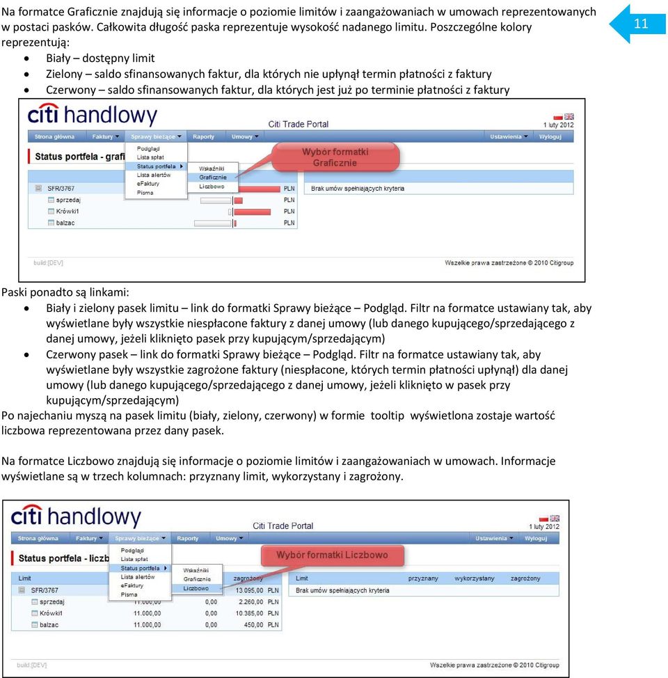 już po terminie płatności z faktury 11 Paski ponadto są linkami: Biały i zielony pasek limitu link do formatki Sprawy bieżące Podgląd.